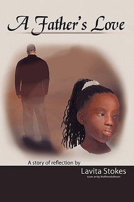 A Father's Love by Stokes, Lavita