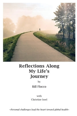 Reflections Along My Life's Journey by Flocco, Bill
