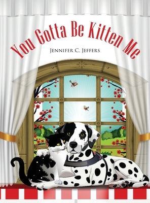 You Gotta Be Kitten Me by Jeffers, Jennifer C.