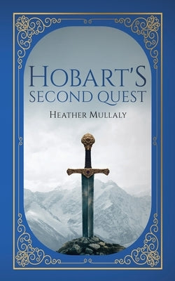 Hobart's Second Quest by Mullaly, Heather