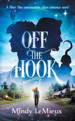 Off the Hook: Second Edition by LeMieux, Mindy