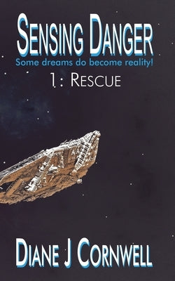 Sensing Danger 1: Rescue by Cornwell, Diane J.