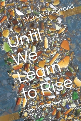 Until We Learn to Rise by Farrand, Michael J.