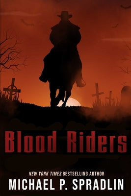 Blood Riders by Spradlin, Michael P.