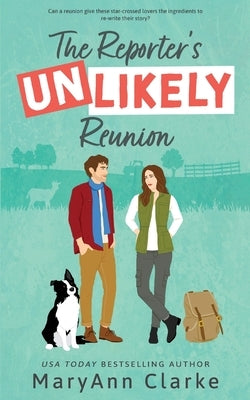 The Reporter's UNLIKELY Reunion by Clarke, Maryann