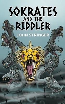 Sokrates and the Riddler: The Adventures of Sokrates by Stringer, John