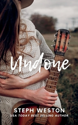 Undone by Weston, Steph