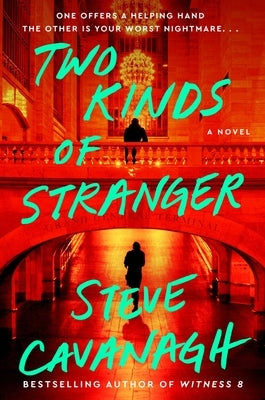 Two Kinds of Stranger by Cavanagh, Steve