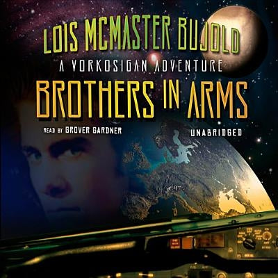 Brothers in Arms by Bujold, Lois McMaster