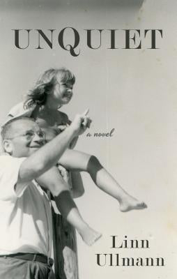 Unquiet by Ullmann, Linn