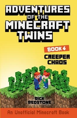 Creeper Chaos: An Unofficial Minecraft Book by Redstone, Rick