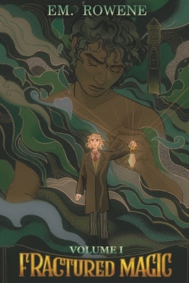 Fractured Magic by Rowene, Em