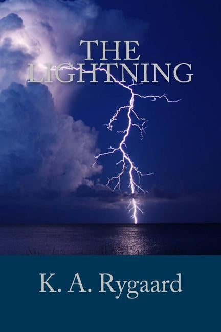 The Lightning by Rygaard, K. A.