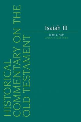 Isaiah III. Volume 3 / Isaiah 56-66 by Koole, Jl