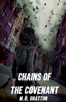 Chains of the Covenant by Gratton, M. O.