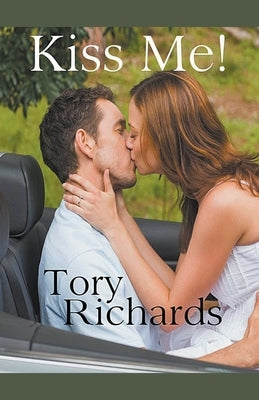 Kiss Me! by Richards, Tory