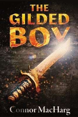 The Gilded Boy by Macharg, Connor
