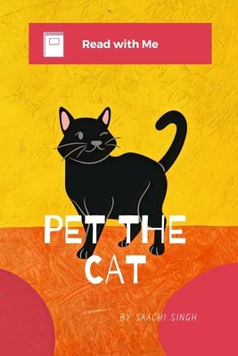 Pet the Cat by Singh, A.