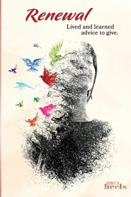 Renewal: Lived and Learned Advice to Give by Business in Heels