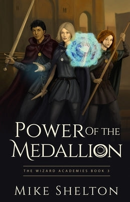 Power of the Medallion by Shelton, Mike