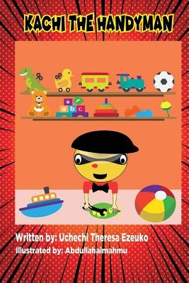 Kachi The Handyman by Ezeuko, Uchechi Theresa