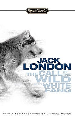 The Call of the Wild and White Fang by London, Jack