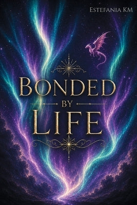 Bonded by Life by Km, Estefania