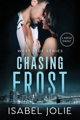 Chasing Frost by Jolie, Isabel