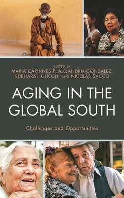 Aging in the Global South: Challenges and Opportunities by Alejandria, Maria Carinnes P.