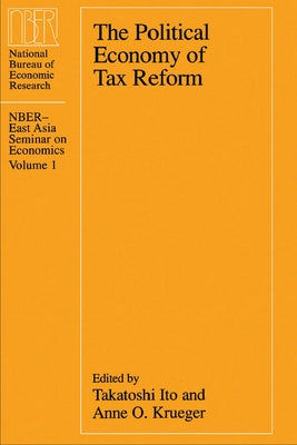 The Political Economy of Tax Reform: Volume 1 by Ito, Takatoshi
