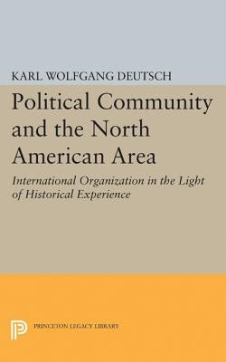 Political Community and the North American Area by Deutsch, Karl Wolfgang