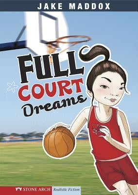 Full Court Dreams by Maddox, Jake