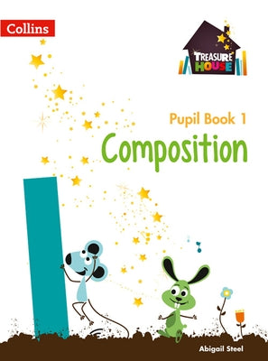 Composition Year 1 Pupil Book by Steel, Abigail
