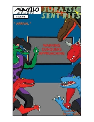 Jurassic Sentries: Arrival by Tillett, Deion