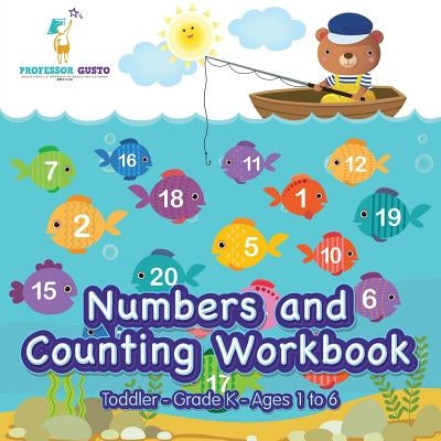 Numbers and Counting Workbook Toddler-Grade K - Ages 1 to 6 by Gusto