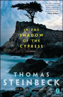 In the Shadow of the Cypress by Steinbeck, Thomas