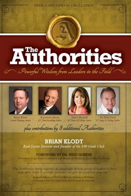 The Authorities - Brian Klodt: Powerful Wisdom from Leaders in the Field by Aaron, Raymond