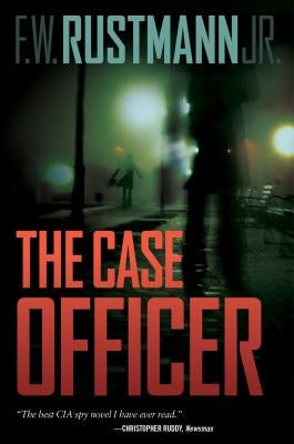 The Case Officer by Rustmann, F. W.