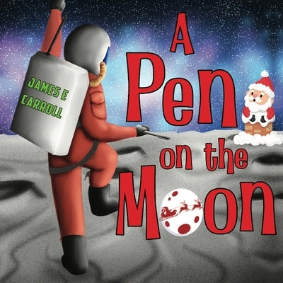 A Pen on the Moon by Carroll, James E.