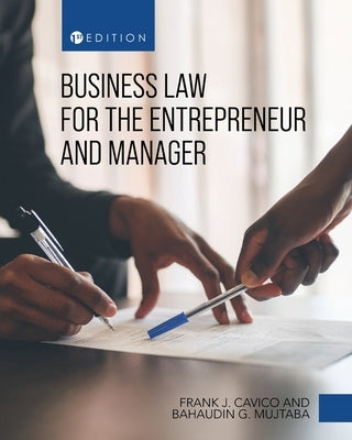 Business Law for the Entrepreneur and Manager by Cavico, Frank