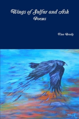 Wings of Sulfur and Ash by Brady, Tina