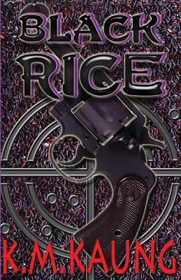 Black Rice: A Novella by Kaung, K. M.
