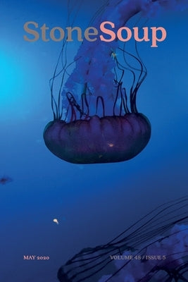 Stone Soup Magazine: May 2020 by Wood, Emma