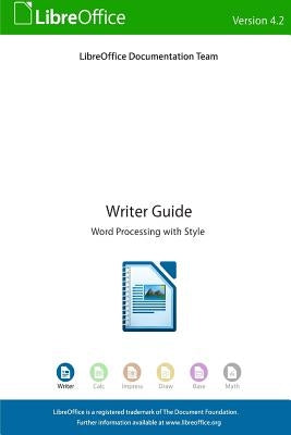 LibreOffice 4.2 Writer Guide by Documentation Team, Libreoffice