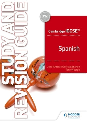 Cambridge Igcse(tm) Spanish Study and Revision Guide by Sánchez, José Antonio García
