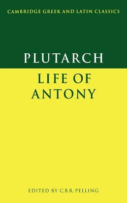 Plutarch: Life of Antony by Plutarch