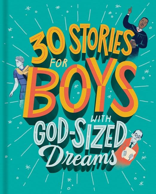 30 Stories for Boys with God-Sized Dreams by Dayspring