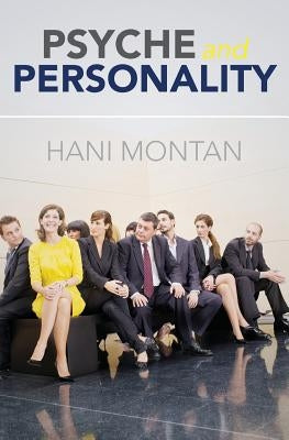 Psyche and Personality by Montan, Hani