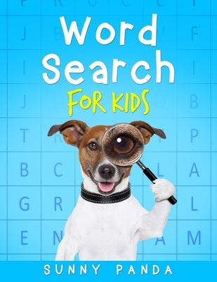 Word Search For Kids: Fun and Educational Word Search Puzzles For Kids Ages 5 - 10 by Panda, Sunny