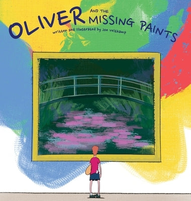 Oliver and the Missing Paints by Veltkamp, Joe